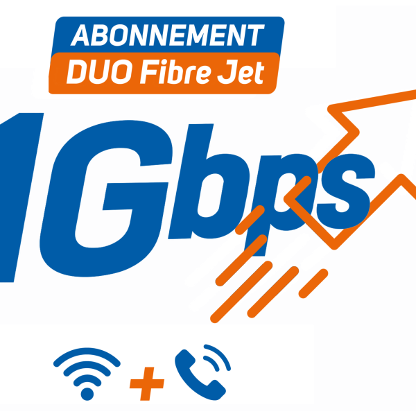 Abonnement Mensuel DUO Fibre Super Jet 1 Gbps